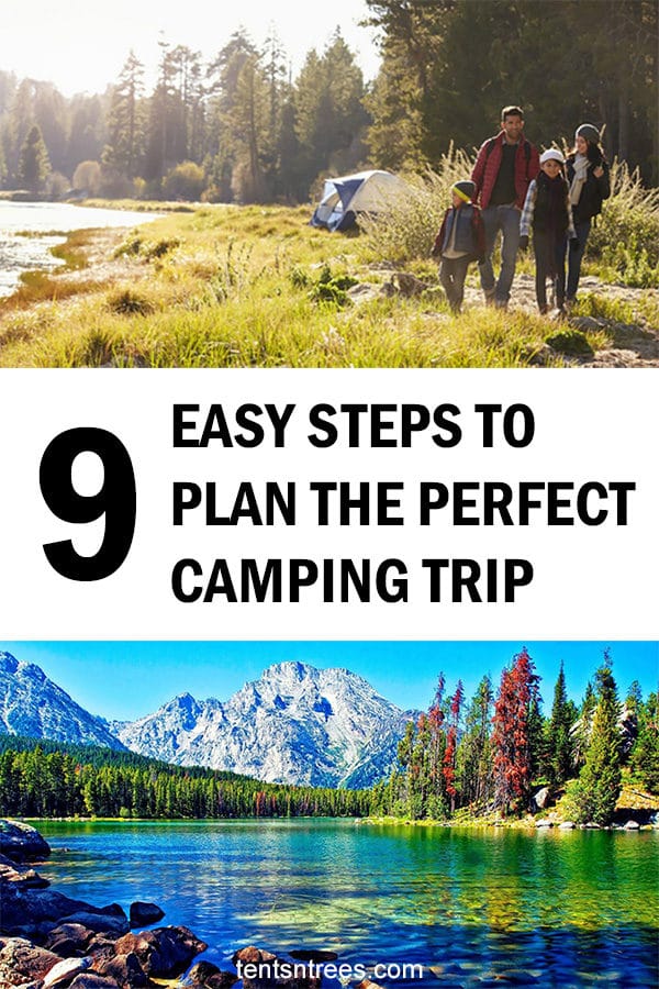 9 Steps to Plan a Family Camping Trip. These steps make camping planning super easy. #TentsnTrees #campingguide