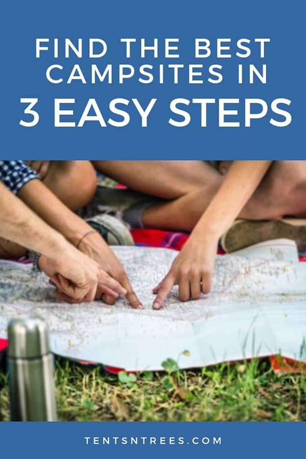 Find the Best Campsites in 3 Easy Steps #TentsnTrees