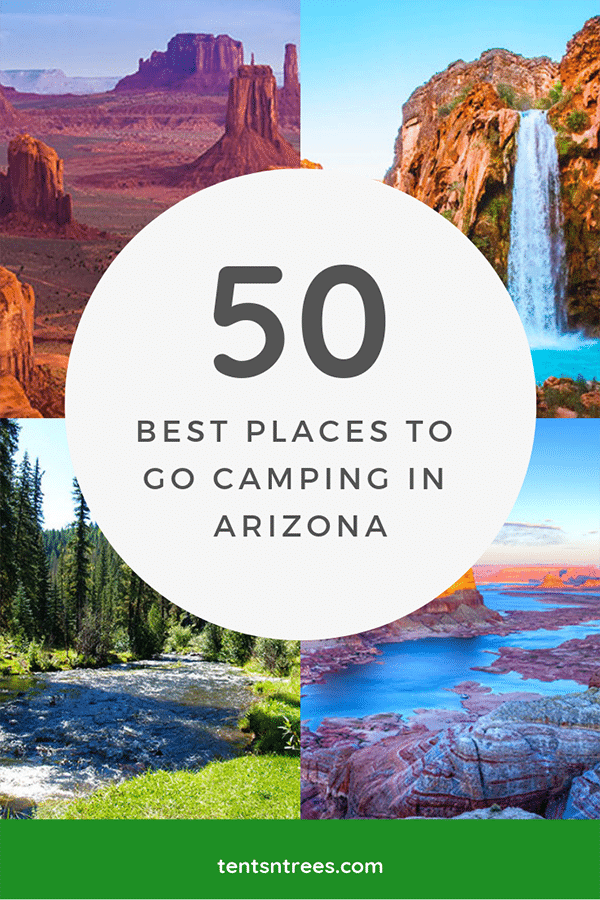 The 50 best campgrounds and places to camp in Arizona. No matter what type of camping you want to do, there is a place in Arizona for you. #Tentsntrees #arizonacamping