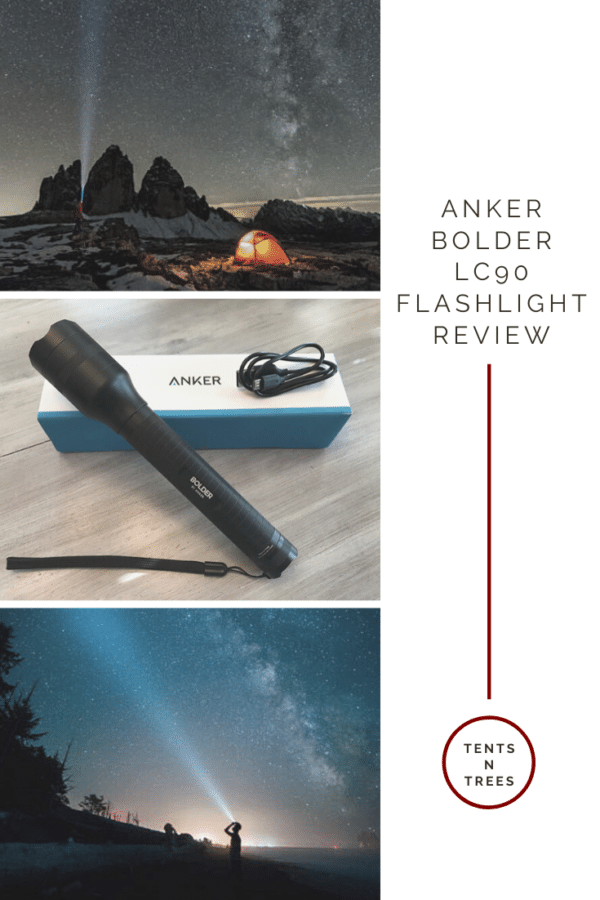 Anker Bolder LC90 LED Flashlight review. The best camping flashlight. #TentsnTrees