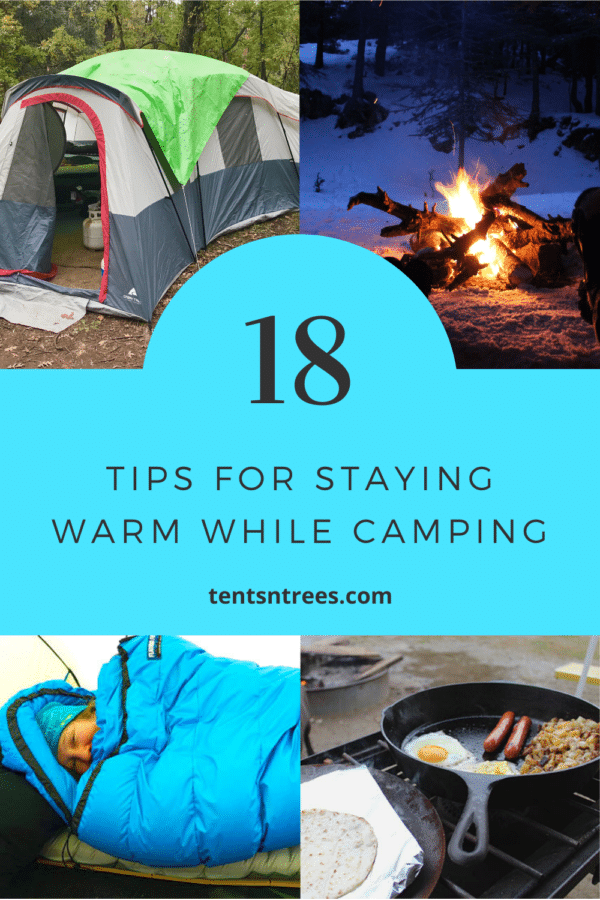 18 Tips to Help You Stay Warm While Camping #tentsntrees