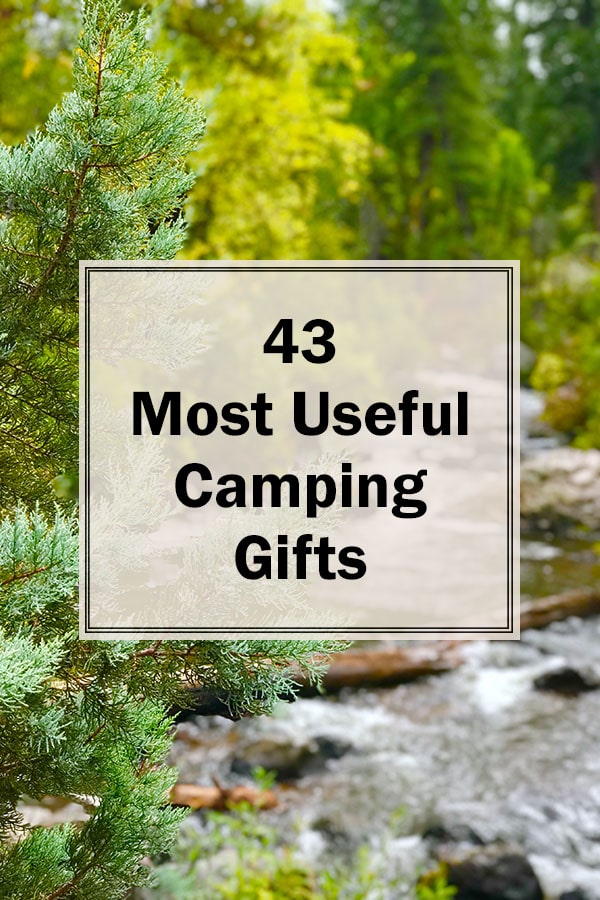 The 43 most useful camping gifts for outdoor lovers. This list offers the best camping gift ideas for those who love to go camping.