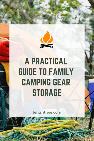 A Practical Guide to Family Camping Gear Storage | Camping Storage