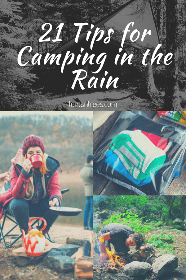 21 hacks for camping in the rain. Don't let rain ruin your camping trip. Use these awesome tips to enjoy your rainy camping trip. #TentsnTrees #campingintherain
